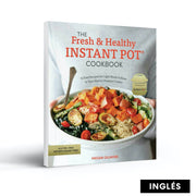 Libro The Fresh and Healthy Instant Pot Cookbook (en inglés)