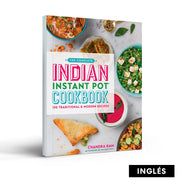 Libro The Complete Indian Instant Pot Cookbook: 130 Traditional and Modern Recipes (Inglés)
